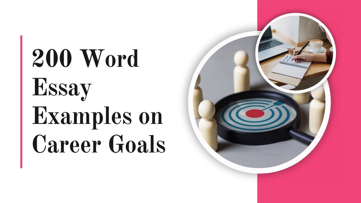 200 Word Essay Examples on Career Goals