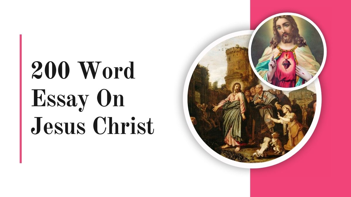 200 Word Essay On Jesus Christ