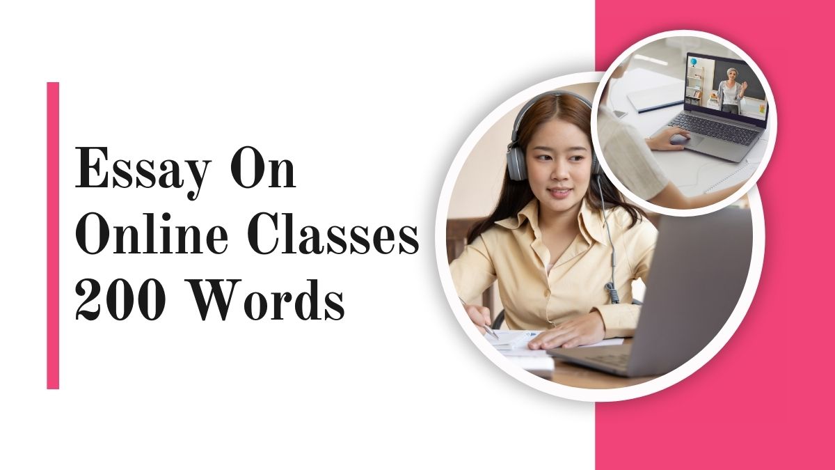 Essay On Online Classes 200 Words